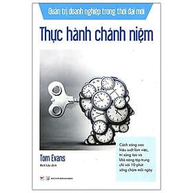 Quản Trị Doanh Nghiệp Trong Thời Đại Mới - Thực Hành Chánh Niệm - Do