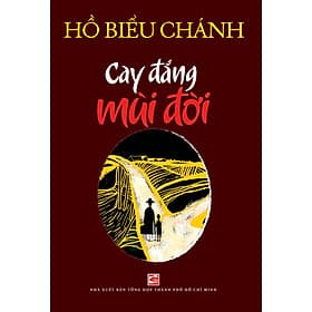 Cay đắng mùi đời - Hồ Biểu Chánh (TB2026) - Chà