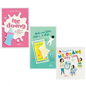 Combo sách làm mẹ tuyệt vời : Mẹ đoảng + Nuôi con khéo chăm con nhàn + Mẹ đoảng dạy con - Lâm Tú