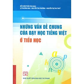 Những Vấn Đề Chung Của Dạy Học Tiếng Việt Ở Tiểu Học - Phạm Việt