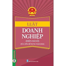 Luật Doanh Nghiệp (Hiện Hành) (Sửa Đổi, Bổ Sung Năm 2022) - HAN