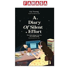 A Diary Of Silent Effort - Tôi Thích Dáng Vẻ Nỗ Lực Của Chính Mình - Song Ngữ Việt-Anh - Minh Minh