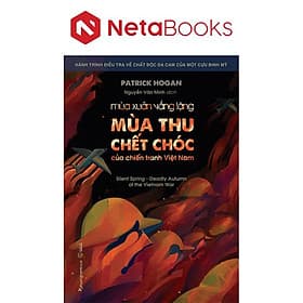 Mùa Xuân Vắng Lặng - Mùa Thu Chết Chóc Của Chiến Tranh Việt Nam - Phương Phương