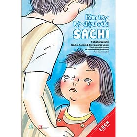 Sách Bàn Tay Kỳ Diệu Của Sachi (Ehon Nhật Bản) - Văn