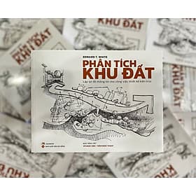 Phân tích khu đất - Lập sơ đồ thông tin cho công việc thiết kế kiến trúc - Công ty TNHH Sách Á Châu