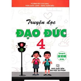 Truyện Đọc Đạo Đức Lớp 4 - Dùng Chung Các Bộ SGK Hiện Hành - Hồng Ân - An