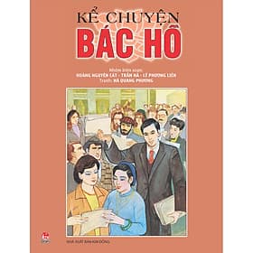 Sách Kể Chuyện Bác Hồ - Chuyện