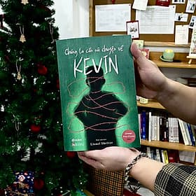 CHÚNG TA CẦN NÓI CHUYỆN VỀ KEVIN – Lionel Shriver – NXB Phụ nữ - 