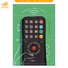 Thao túng cảm xúc (Nhã Nam HCM) - Nhã Nam