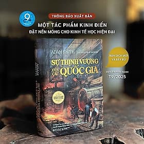 Sự Thịnh Vượng Của Các Quốc Gia - Nền Móng Của Kinh Tế Học Hiện Đại - Adam Smith - Omega Plus - Alpha Omega