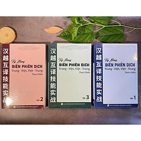 combo: Kỹ năng biên phiên dịch Trung Việt, Việt Trung thực chiến Tập 1+Tập 2+Tập 3( HA) - An Vi