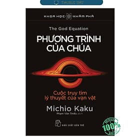 Phương Trình Của Chúa - Cuộc Truy Tìm Lý Thuyết Của Vạn Vật - Phương Ly