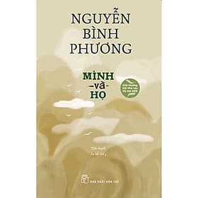 Mình Và Họ ( Nguyễn Bình Phương ) - NXB Trẻ - Phương Phương