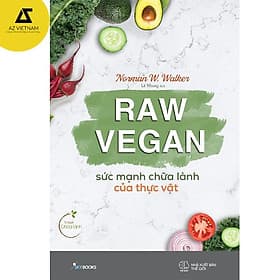 Raw Vegan – Sức Mạnh Chữa Lành Của Thực Vật - Làn