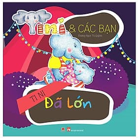 Sách Tini Và Các Bạn - Tini Đã Lớn - Hú