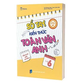 Sổ Tay Kiến Thức Toán - Văn - Anh Lớp 6