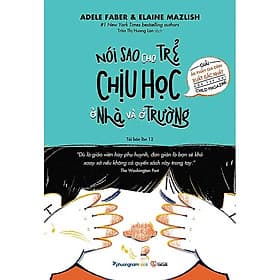 Sách Nói Sao Cho Trẻ Chịu Học Ở Nhà Và Ở Trường - Phương Phương