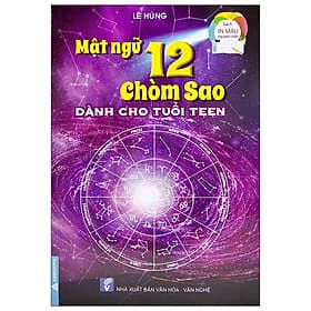 Sách Mật Ngữ 12 Chòm Sao - Dành Cho Tuổi Teen - Cty TNHH TM&DV VH GD Phía Nam