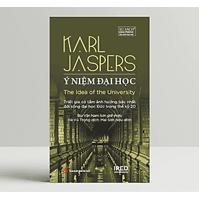 Ý Niệm Đại Học (The Idea of the University) - Karl Jaspers - IRED Books - G