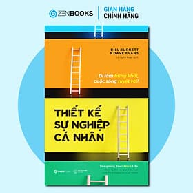 Thiết kế sự nghiệp cá nhân - Tác giả Bill Burnett , Dave Evans - Saigon Books