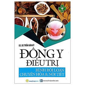 Đông Y Đều Trị - Bệnh Rối Loạn Chuyển Hóa Và Nội Tiết - Văn