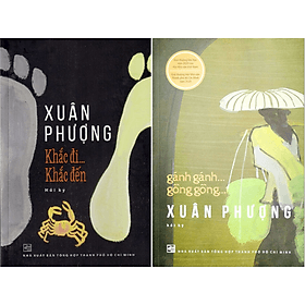 Khắc Đi Khắc Đến + Gánh Gánh Gồng Gồng (Hồi ký Xuân Phượng) - Gã