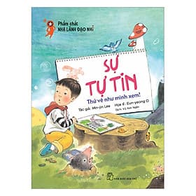 Sách Phẩm Chất Nhà Lãnh Đạo Nhí : Sự Tự Tin - Thử Vẽ Như Mình Xem! - Nha Nha