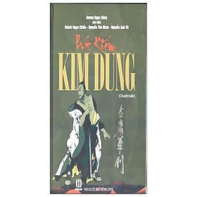 Bút Kiếm Kim Dung (Chuyên Luận) - Kim