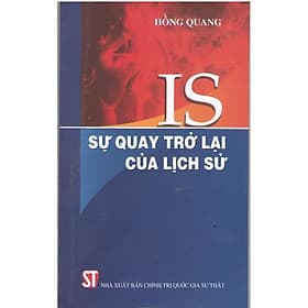 IS Sự Quay Trở Lại Của Lịch Sử - NXB Chính Trị Quốc Gia