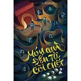 Món Quà Đến Từ Cõi Chết - Diệp Lâm Khánh - 