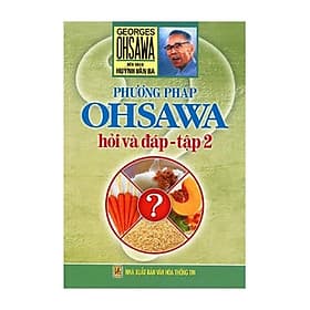 Sách Phương Pháp Ohsawa Hỏi Và Đáp Tập 2 - Oh