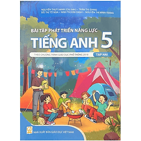 Bài tập phát triển năng lực tiếng anh 5 tập 2 ( Theo chương trình giáo dục phổ thông 2018 )
