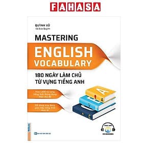 Mastering English Vocabulary - 180 Ngày Làm Chủ Từ Vựng Tiếng Anh - An