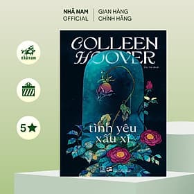 Tình yêu xấu xí ( Colleen Hoover) (Nhã Nam Official) - Nhã Nam