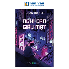 Nghi Can Giấu Mặt - Chan Ho Kei - Kei