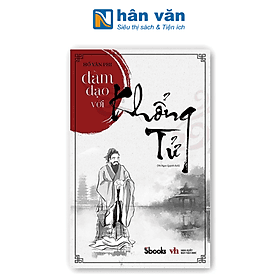 Đàm Đạọ Với Khổng Tử - Hồ Văn Phi - Khổng Tử