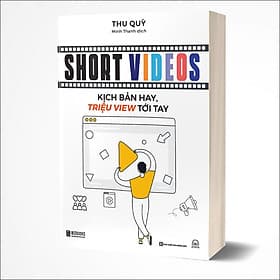 Sách Short videos - Kịch bản hay, triệu view tới tay - Trí
