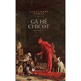 Gã Hề Chicot - Alexandre Dumas - Huy Hoàng Bookstore - Gã