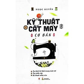 Kỹ Thuật Cắt May Cơ Bản - Tập 2
