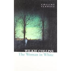 Woman in White (Collins Classics) - Phương Phương