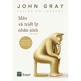 Mèo và triết lý nhân sinh - John Gray - Trí