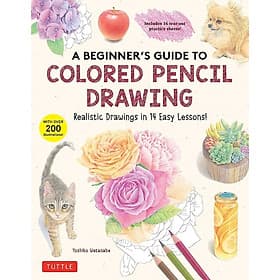 A Beginner's Guide To Colored Pencil Drawing - Tuttle Publishing
