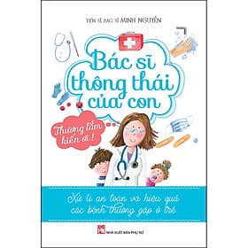 Sách Bác Sĩ Thông Thái Của Con - Thái Vi