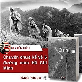 5 ĐƯỜNG MÒN HỒ CHÍ MINH - Đặng Phong - Sách Miền Trung - 