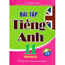 Bài Tập Tiếng Anh Lớp 11 - Theo Chương Trình Chân Trời Sáng Tạo (Kèm File Đáp Án)_HA - Theo Theobald