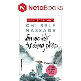 Bí Thuật Đạo Giáo - Án Ma Khí Tự Dụng Pháp - Mantak Chia
