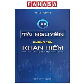Khi Tài Nguyên Không Còn Khan Hiếm - NG.UYÊN