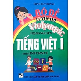 Bộ đề luyện thi Violympic Trạng nguyên Tiếng Việt 1, 2, 3, 4 trên Internet - Nguyên Nhã