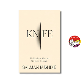 Knife: Meditations After an Attempted Murder by Salman Rushdie - 