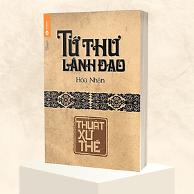 Tứ Thư Lãnh Đạo - Thuật Xử Thế - Làn
